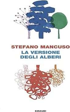 la versione degli alberi-stefano mancuso-9788806262952