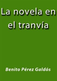 la novela en el tranvia (ebook)-benito perez galdos-9788826012452