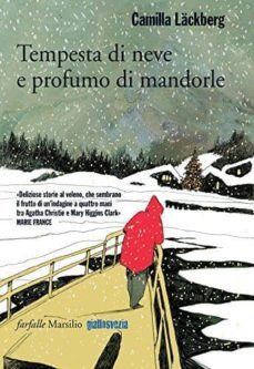 tempesta di neve e profumo di mandorle-camilla lackberg-9788831722452
