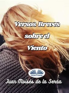 versos breve sobre el viento (ebook)-juan moises de la serna-9788835431152