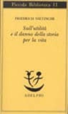sull utilita e il danno della storia per la vita-9788845901652
