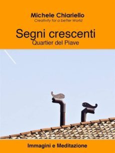 segni crescenti, quartier del piave. (ebook)-9788867550852