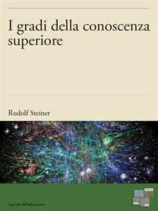 i gradi della conoscenza superiore (ebook)-rudolf steiner-9788898473052