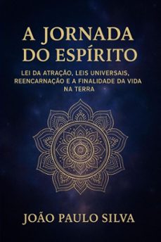 a jornada do espirito (ebook)-joao paulo silva-9789403841052