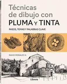 tecnicas de dibujo con pluma y tinta-david morales h.-9789464991352