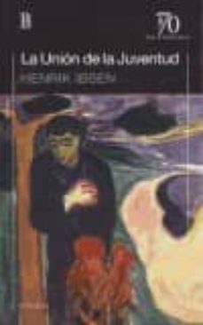 la union de la juventud-henrik ibsen-9789500399852