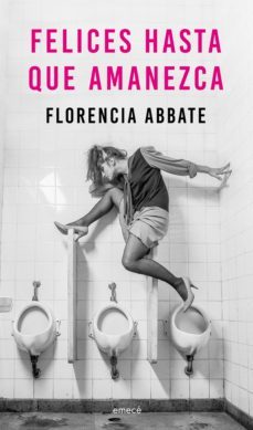 felices hasta que amanezca (ebook)-florencia abbate-9789500439152