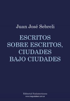 escritos sobre escritos, ciudades bajo ciudades (ebook)-9789500734752