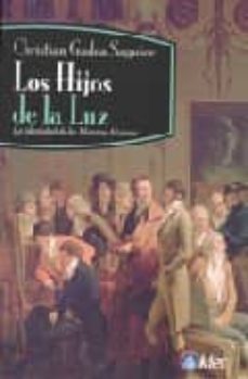 los hijos de la luz: la identidad de los maestros masones-christian gadea saguier-9789501715552