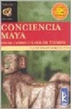 conciencia maya: vivir como un ser de tiempo-9789501770452