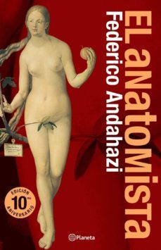 el anatomista (ebook)-federico andahazi-9789504925552