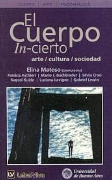 cuerpo in-cierto, el. arte, cultura, sociedad.-9789506491352