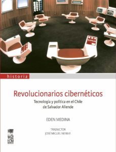 revolucionarios ciberneticos (ebook)-eden medina-9789560004352