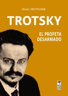 trotsky, el profeta desarmado (ebook)-isaac deutscher-9789560008152