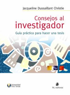 consejos al investigador: guia practica para hacer una tesis (ebook)-jacqueline dussaillant-9789562845052