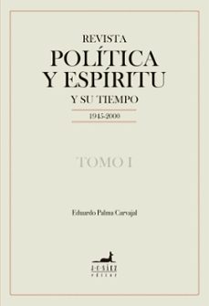 revista politica y espiritu y su tiempo 1945-2000 (ebook)-eduardo palma carvajal-9789563062052
