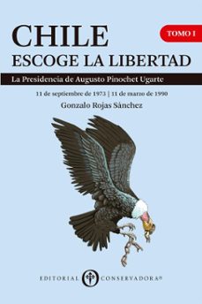 chile escoge la libertad, tomo i (ebook)-gonzalo rojas sánchez-9789566172352
