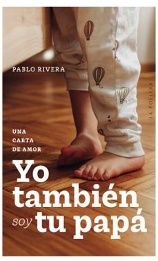 yo tambien soy tu papa (ebook)-pablo rivera-9789566267652