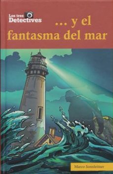 los tres detectives y el fantasma del mar-marco sonnleitner-9789583058752