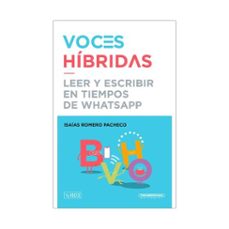 voces hibridas - leer y escribir en tiempos de watsapp (ebook)-isaias romero-9789583067952