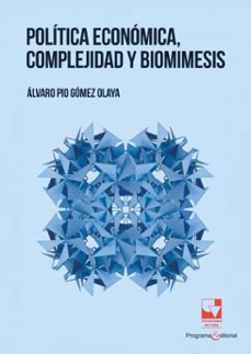 politica economica, complejidad y biomimesis (ebook)-álvaro pío gómez olaya-9789585072152