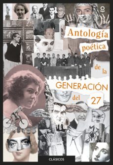 antologia poetica de la generacion del 27-federico y otros garcia lorca-9789585444652