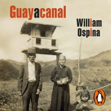 guayacanal-william ospina-9789585581852