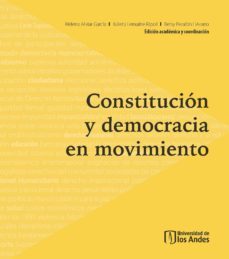 constitucion y democracia en movimiento (ebook)-helena alviar garcia-julieta lemaitre ripoll-betsy perafan lievano-9789586952152