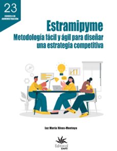 estramipyme: metodologia facil y agil para diseñar una estrategia competitiva (ebook)-luz maría rivas montoya-9789587208252