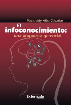 el infoconocimiento (ebook)-marisleidy alba cabañas-9789587903652