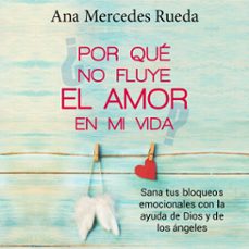 por que no fluye el amor en mi vida (audiolibro)-ana mercedes rueda-9789589007952