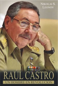 raul castro: un hombre en revolucion (ebook)-nikolai serguéievich leonov-9789592115552