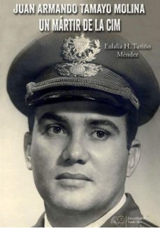 juan armando tamayo molina. un martir de la cim (ebook)-eulalia heriberta turiño méndez-9789592247352
