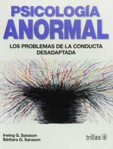 psicologia anormal.los problemas de la conducta-irving sarason-barbara r. sarason-9789682439452