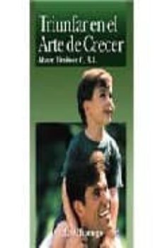 triunfar en el arte de crecer-alvaro jimenez cadena-9789701507452