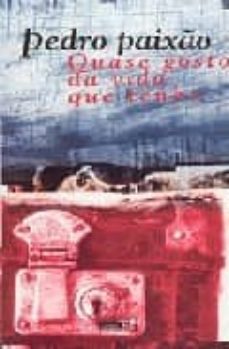 quase gosto da vida que tenho-pedro paixao-9789725646052