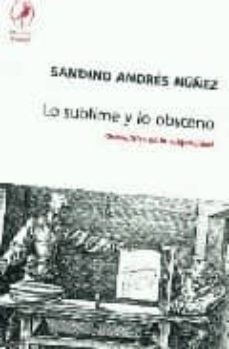 lo sublime y lo obsceno: geopolitica de la subjetividad-sandino andres nuñez-9789871081752