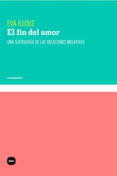 el fin del amor (ebook)-eva illouz-9789874001252