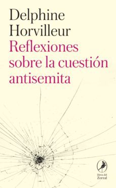 reflexiones sobre la cuestion antisemita (ebook)-delphine horvilleur-9789875997752