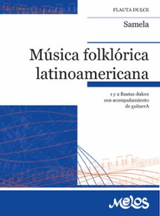 musica folklorica latinoamericana : (ebook)-gustavo samela-9789876116152