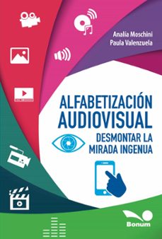 alfabetizacion audiovisual (ebook)-analías moschini-paula valenzuela-9789876673952