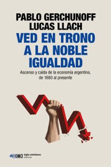 ved en trono a la noble igualdad (ebook)-pablo gerchunoff-lucas llach-9789878015552