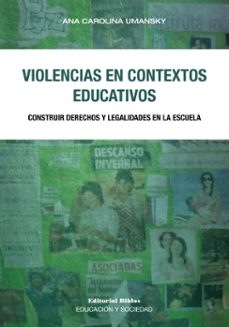 violencias en contextos educativos (ebook)-ana carolina umansky-9789878145952