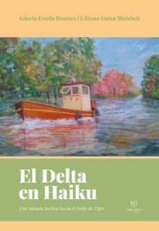 el delta en haiku (ebook)-liliana luisa weisbek-gloria estela benitez-9789878173252