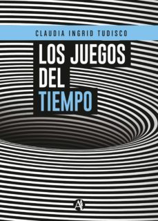 los juegos del tiempo (ebook)-claudia ingrid tudisco-9789878702452