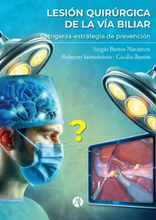lesion quirurgica de la via biliar (ebook)-sergio bustos navarrete-9789878749952