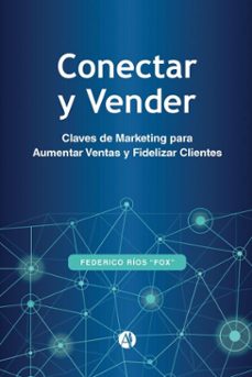 conectar y vender (ebook)-federico ríos "fox"-9789878756752