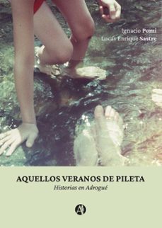 aquellos veranos de pileta (ebook)-ignacio pomi-lucas enrique sastre-9789878767352