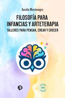 filosofia para infancias y arteterapia (ebook)-aurelia montenegro-9789878774152
