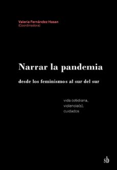 narrar la pandemia desde los feminismos al sur del sur (ebook)-valeria fernández hasan-9789878918952
